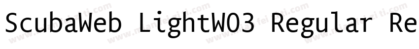 ScubaWeb LightW03 Regular Regular字体转换